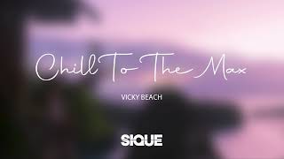 Vicky Beach - Chill To The Max [Chill-Out / Lounge]