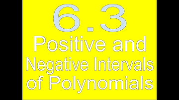 6.3 Positive and Negative Intervals of Polynomials