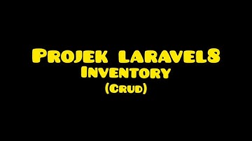 PROJEK LARAVEL 8 - INVENTORY BARANG(CRUD)