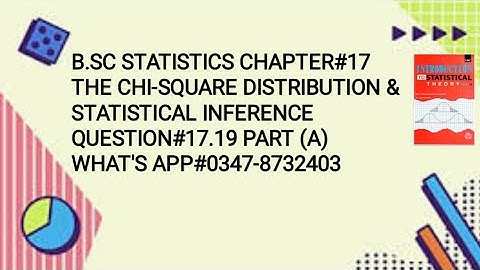 Solved Exercise Q#17.19 Part (A) ||Chapter#17||The Chi-square distribution & Statistical Inference||