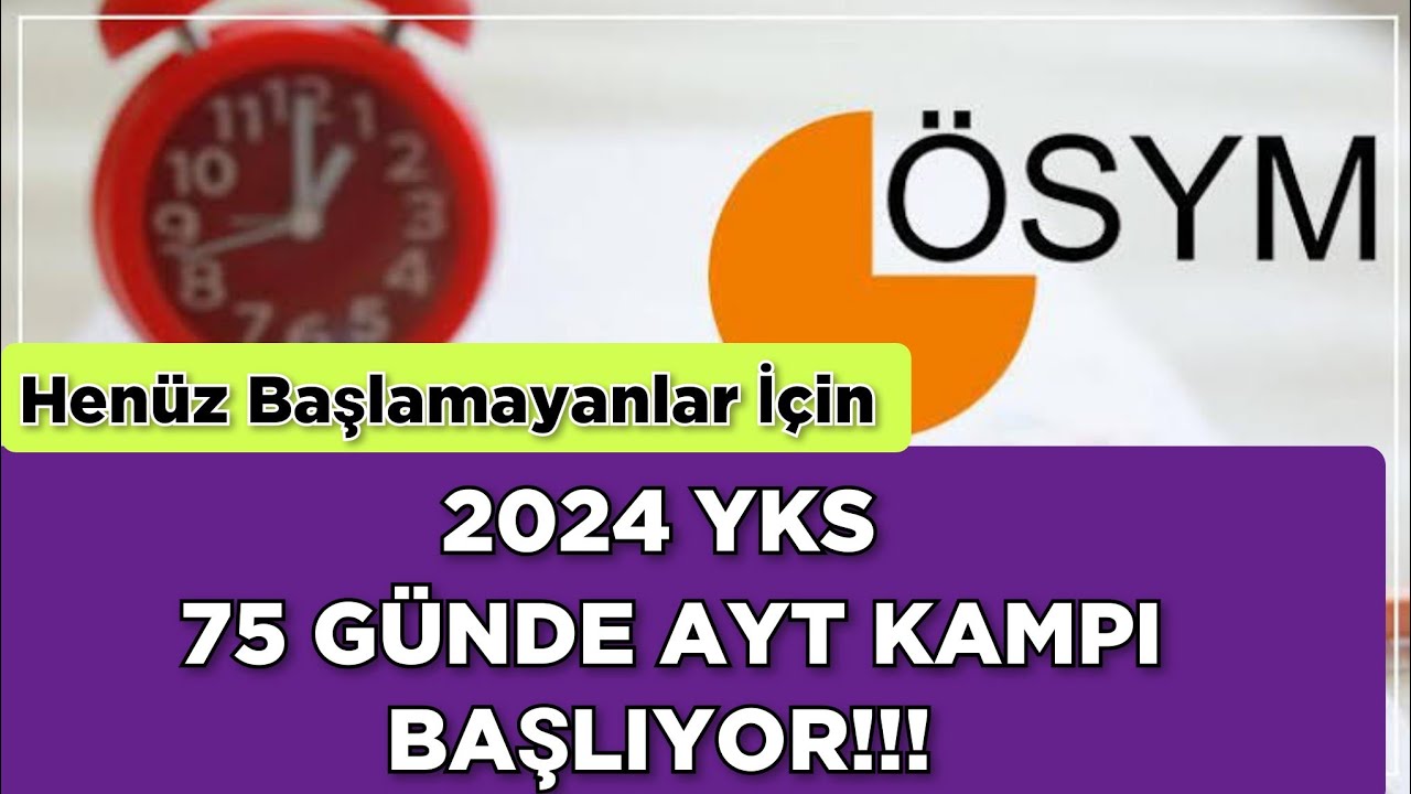 2024 YKS 75 GÜNDE AYT KAMPI BAŞLIYOR 🔥 - YouTube