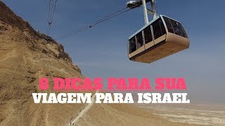 Oito dicas essenciais para organizar sua viagem para Israel | Sundaycooks