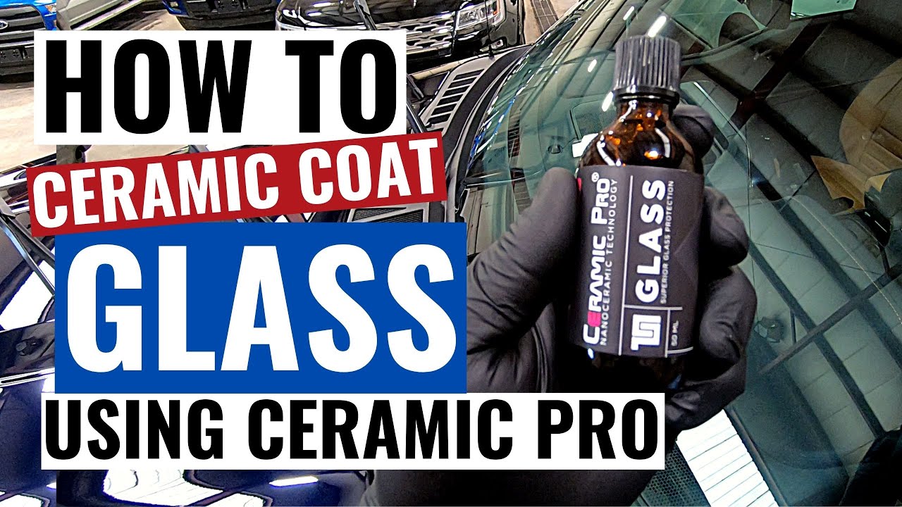 How to apply Ceramic Coat on Glass using Ceramic Pro - YouTube