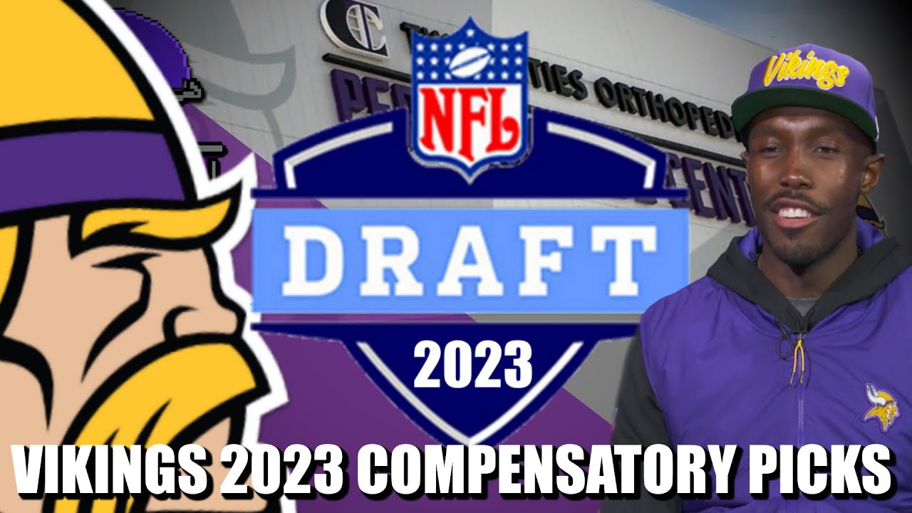 Vikings 2023 Compensatory Draft Picks Estimates YouTube