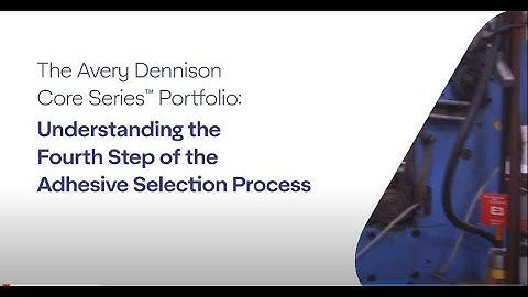 The Fourth Step of the Adhesive Selection Process