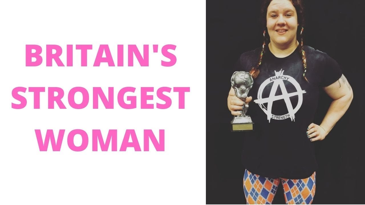 BRITAINS STRONGEST WOMAN 2021