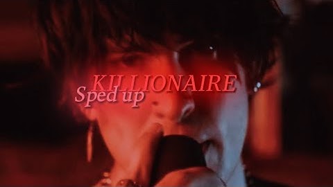 |Killionaire sped up!|~jake Webber~|