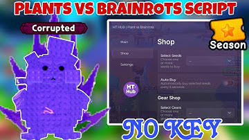 Plants Vs Brainrots Script 🏆 NO KEY - Admin Abuse, Unlock Season 1 Pass, Auto Buy Plants & Gears 🫩