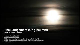 Final Judgement (Original mix) - Markus Schmidt (Lynne Publishing)