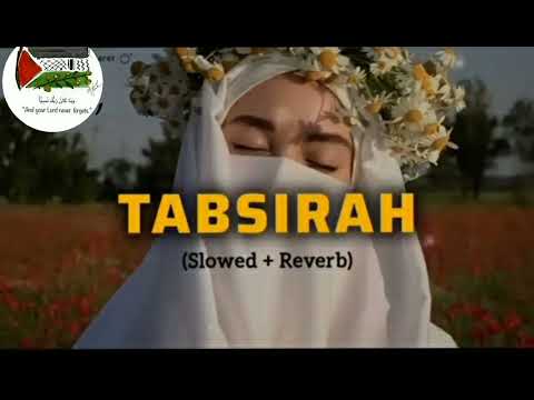 Tabsirah Slowed Reverb