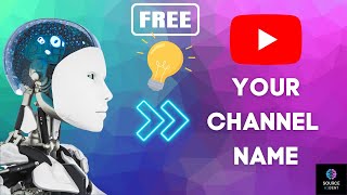 FREE AI generators for your YouTube Channel Name