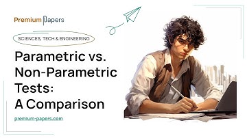 Parametric vs. Non-Parametric Tests: A Comparison - Essay Example