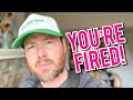 YOU’RE FIRED! Our worst job ever. True story