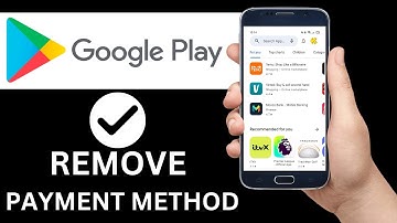 How To Remove Payment Method From Google Play Store (Step By Step)