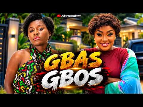 GBAS GBOS (FULL MOVIE) DESTINY ETIKO,LIZZY GOLD NEW RELEASED FULL MOVIE