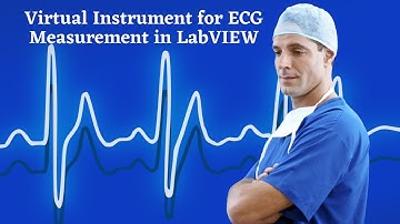 Virtual Instrument Design for ECG Measurement in LabVIEW Software