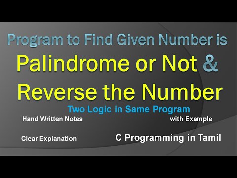 Program to Find Given Number is Palindrome or Not & Reverse the Number | C Programming in Tamil