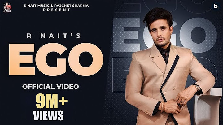 Ego  (Official Video) - R Nait | @RNait