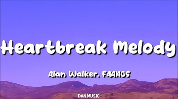 Alan Walker, FAANGS - Heartbreak Melody (Official Lyric Video) - Premiered on Tomorrowland 2025