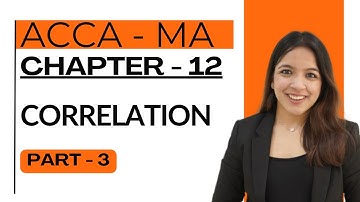 CHAPTER - 12 (3) Analytical techniques in budgeting and forecasting CORRELATION MA ACCA RUCHI GOYAL