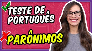Teste De Português Sobre Parônimos Palavras Parecidas, Mas Com Sentidos Diferentes Letícia Góes