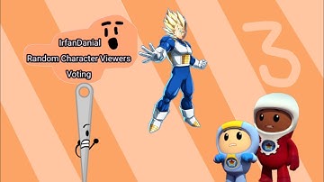 IrfanDanial Random Character Viewers Voting - Episode 3