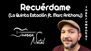 Recuérdame (La Quinta Estación ft. Marc Anthony) INSTRUMENTAL - Juanma Natal - Guitar - Cover