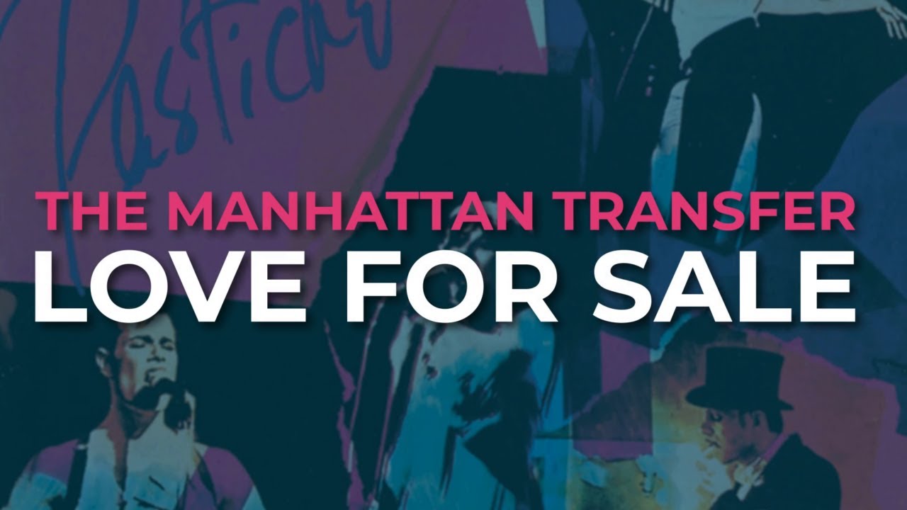 The Manhattan Transfer - Love For Sale (Official Audio) - YouTube The Manhattan Transfer - Love For Sale (Official Audio) - YouTube