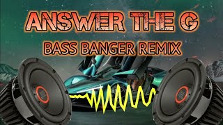 Answer The G - Bass Banger Remix ( Dj SoyMix ) TikTok Dance