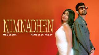 Medeesha   Nimnadhen Featuring Ramesses Reezy