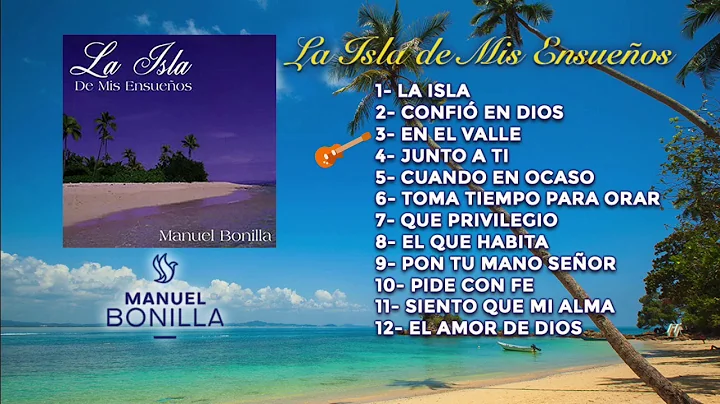 Manuel Bonilla | La Isla de Mis Ensueos (lbum Comp...