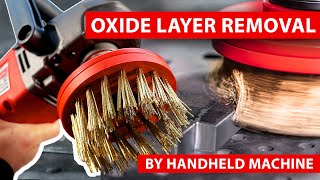 Remove the oxide layer in no time  boeck tools on handheld machines