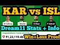 KAR vs ISL Dream11|KAR vs ISL Dream11 Prediction|KAR vs ISL Dream11 Team|