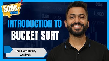 L-3.11: Bucket Sort | Easiest explanation with examples | Time Complexity analysis with Pseudocode