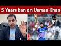 Usman khan punished with 5 years ban by ecb