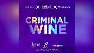 Lyrikal & Patrice Roberts - Criminal Wine [travis world edit]