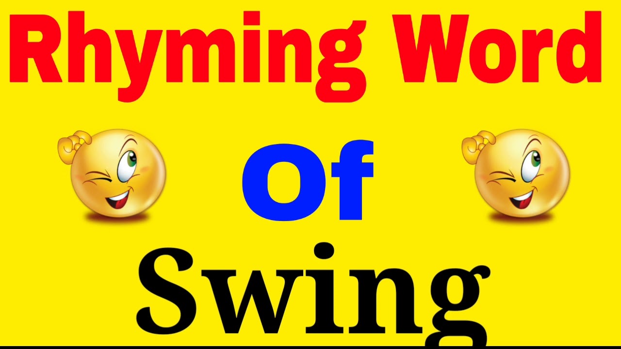 Swing Ka Rhyming Word 2 Rhyming Words Of Swing Swing Ka Rhyming swing-ka-rhyming-word-2-rhyming-words-of-swing-swing-ka-rhyming