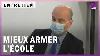 Comment mieux armer l’école pour transmettre les valeurs de la République ? Avec JM Blanquer