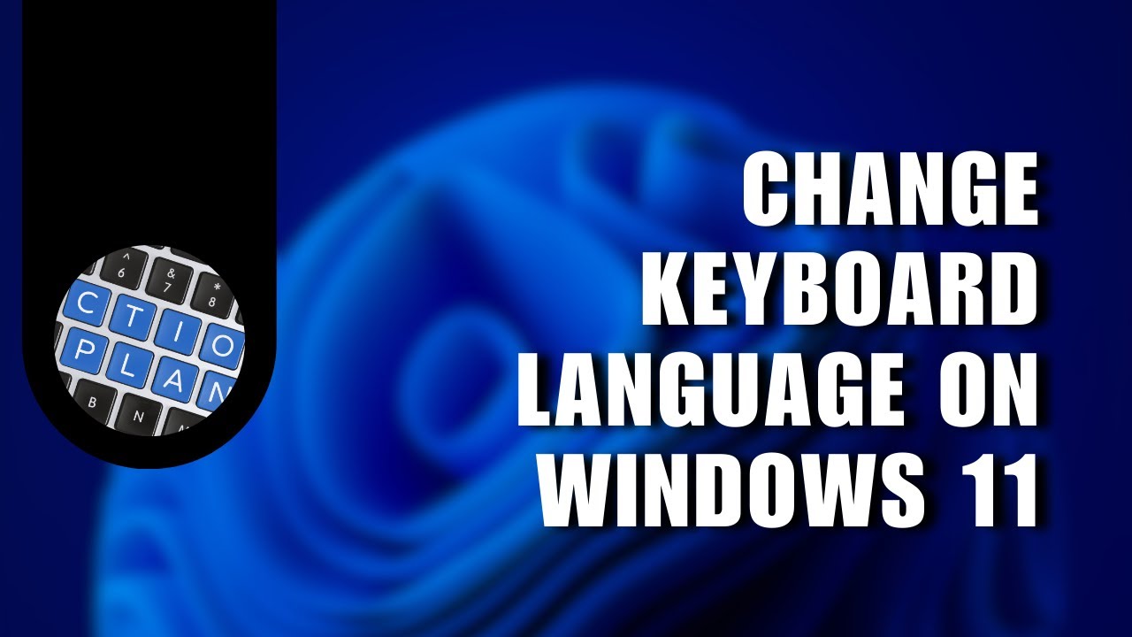 ️ BASICS: How to Change Keyboard Language on Windows 11 | 2024 - YouTube