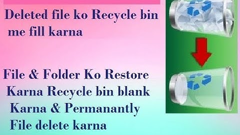 How to recycle bin use