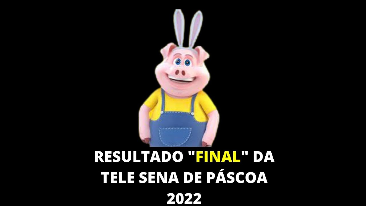 ✅ TELE SENA, TELE SENA DE PÁSCOA 2022,  RESULTADO FINAL  TELE SENA DE PASCOA  17/04/2022 