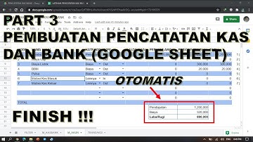 PART 3 GOOGLE SHEET -  MEMBUAT APLIKASI PENCATATAN KAS DAN BANK (SALDO MASTER AKUN) - SELESAI