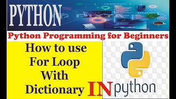 Programming Python | How To Use For Loop With Dictionary