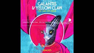 Galantis, Yellow Claw - We Can Get High (Snavs Remix) (Bass Music)