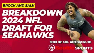 Brock Huard and Mike Salk breakdown the Seattle Seahawks 2024 NFL Draft class