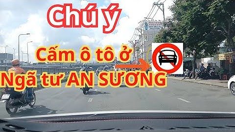 Chú ý CẤM ô tô ở ngã tư An Sương | Hướng dẫn lái xe @giaothongvaphapluat #127