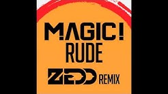 MAGIC! - Rude (Zedd Remix)  - Durasi: 4:34. 