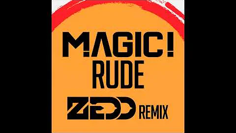 MAGIC! - Rude (Zedd Remix)