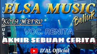 RENITA - AKHIR SEBUAH CERITA || ELSA MUSIC