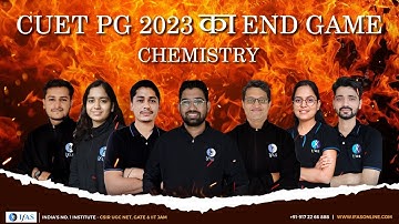 CUET PG 2023 KA END GAME CHEMISTRY| IFAS